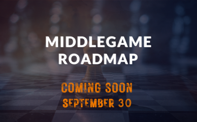 Middlegame Roadmap